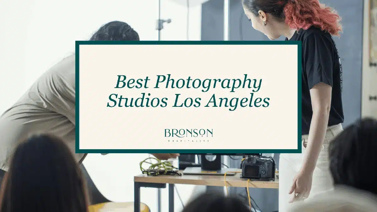 Best Photography Studios Los Angeles - Bronson Hospitality
