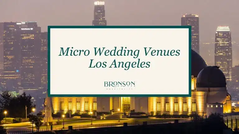 Micro Wedding Venues Los Angels - Bronson Hospitality