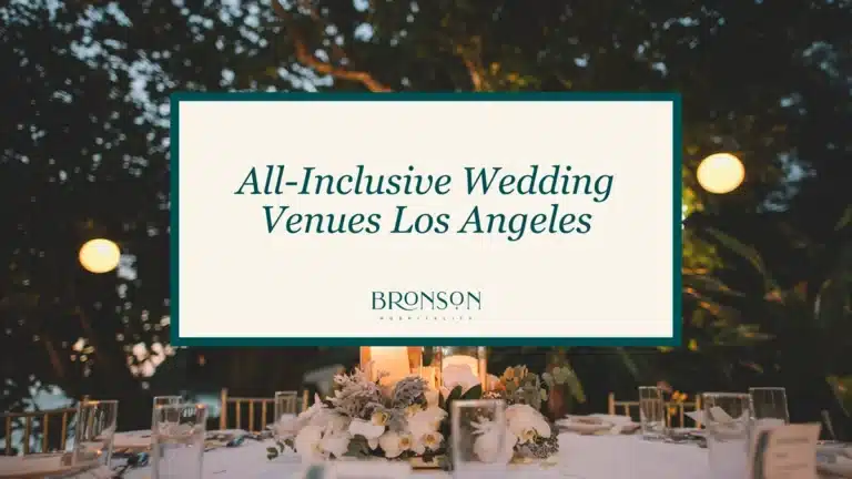All Inclusive Wedding Venues Los Angeles - Bronson Hospitality.
